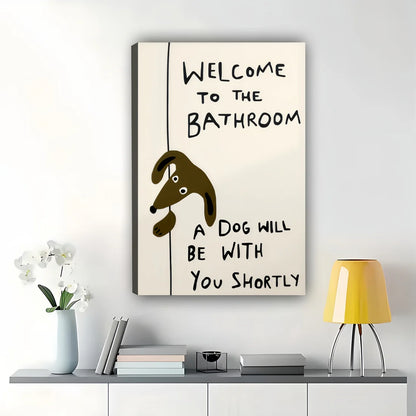 “Welcome to the Bathroom” Funny Dog – Humorous Bathroom Wall Art on Natural Wood Canvas | W101