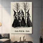 Gallery wrapped canvas art featuring four witches in vintage black gowns and tall pointed hats gathered in a forest, Girls Will Be Girls text below, hung in a warm-toned living room setting